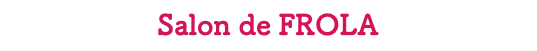 Salon de FROLA