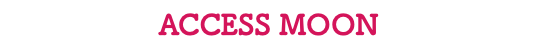 ACCESS MOON