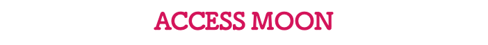 ACCESS MOON