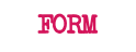 FORM
