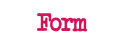 Form